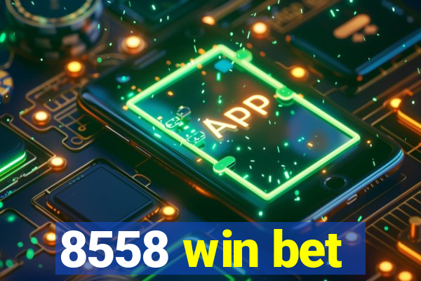 8558 win bet